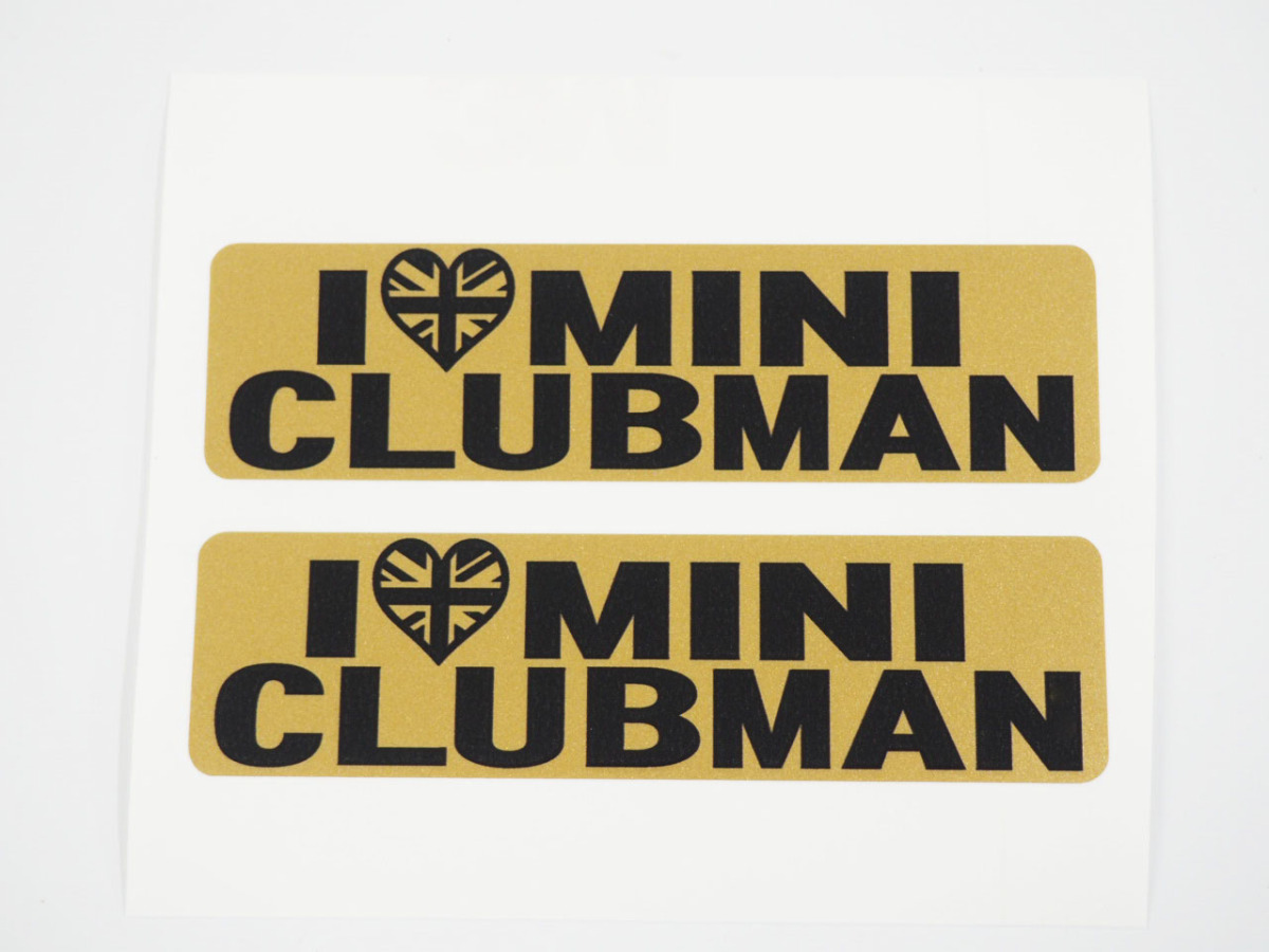 I LOVE mini CLUBMAN ステッカー デカール miniclubman ミニクラブマン ゴールド 2枚セット